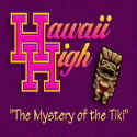 Hawaii High: The Mystery of the Tiki