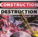 Construction Destruction