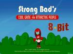 Strong Bad's Episode 5: 8-Bit Is Enough